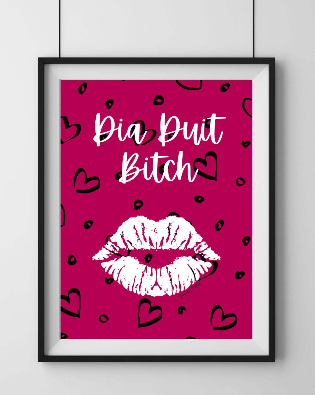 Dia Duit Bitch