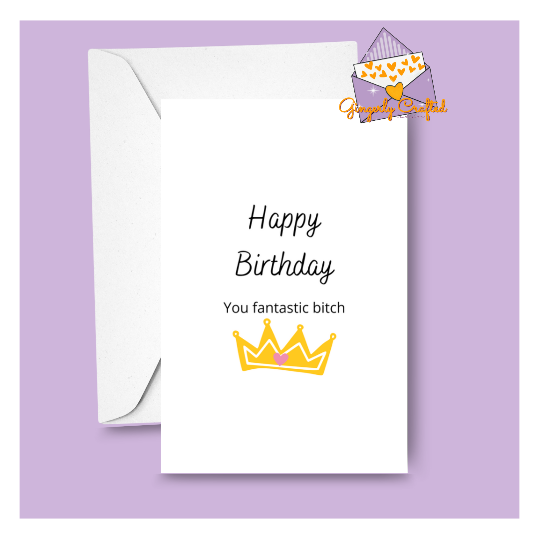 Happy Birthday You Fantastic Bitch