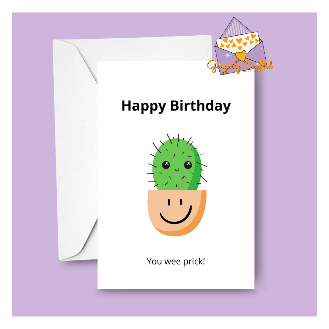 Happy Birthday You Wee Prick