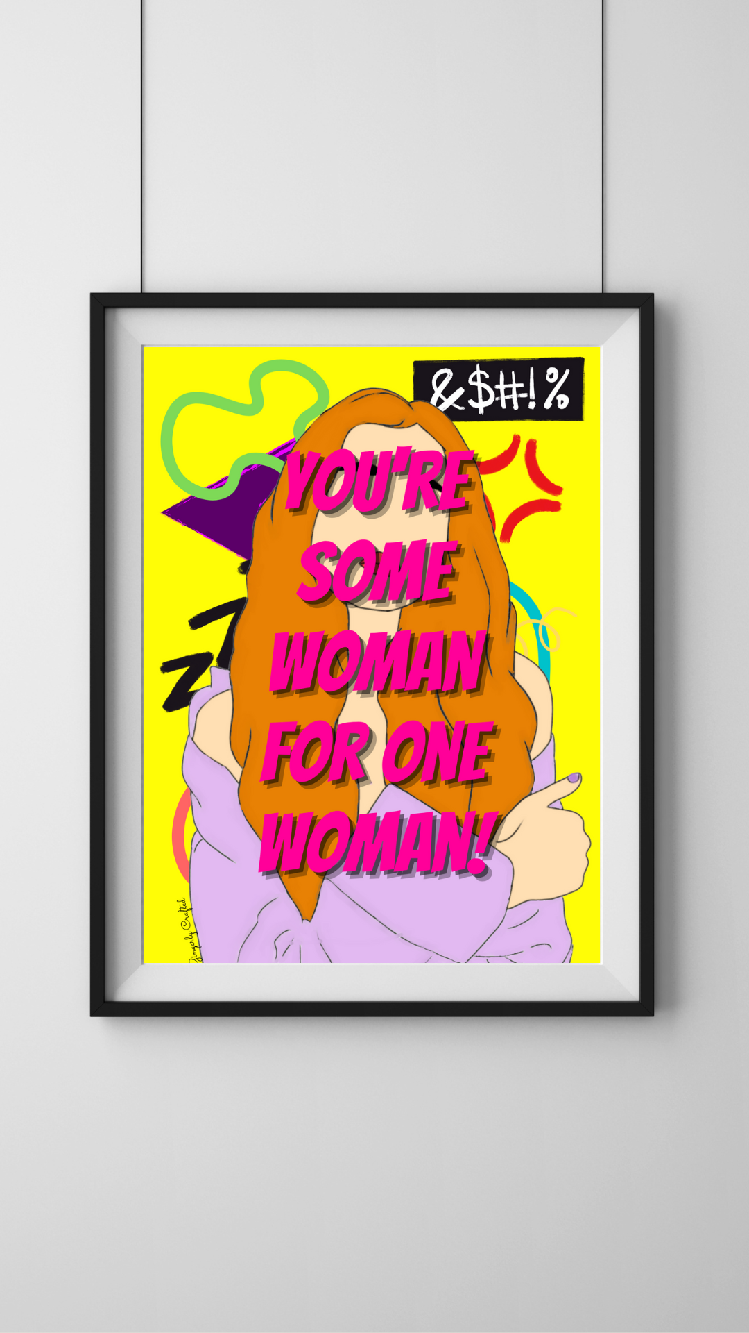 You're Some Woman print