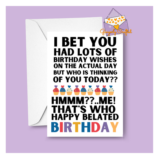 Happy Belated Birthday Card