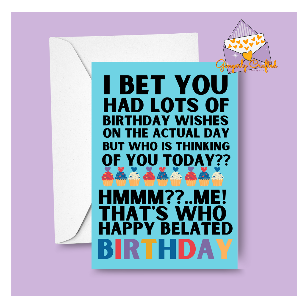 Happy Belated Birthday Card