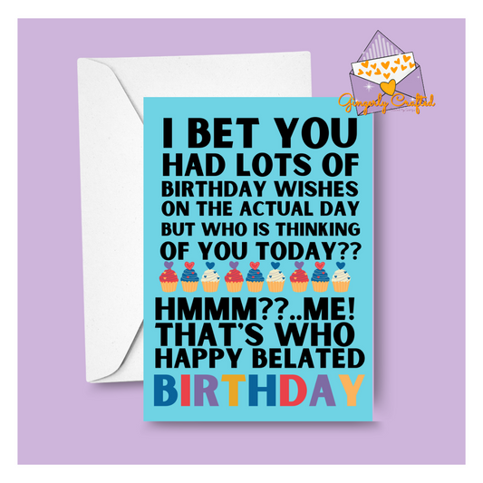 Happy Belated Birthday Card