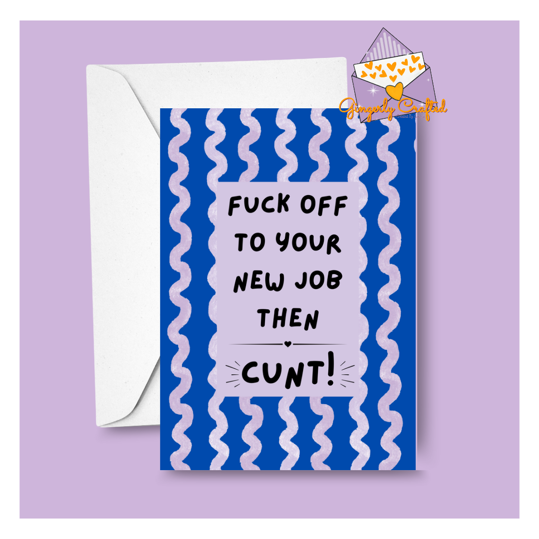 New job (F off)