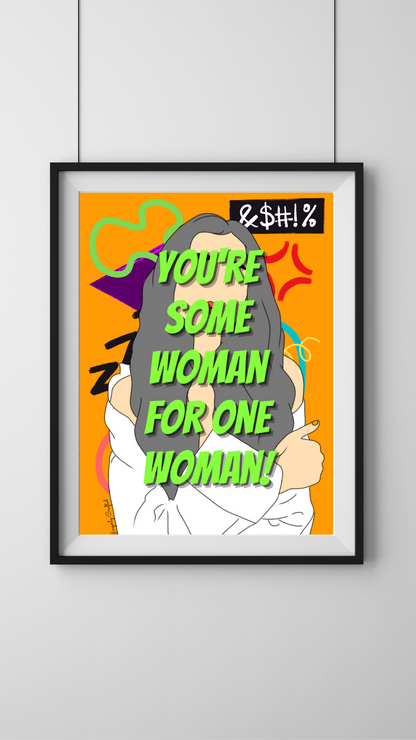 You're Some Woman print