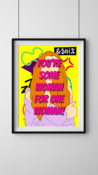 You're Some Woman print